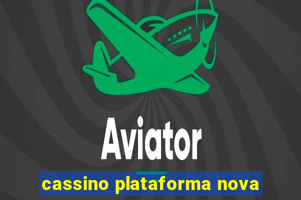 cassino plataforma nova