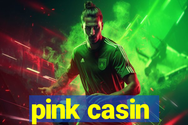 pink casin