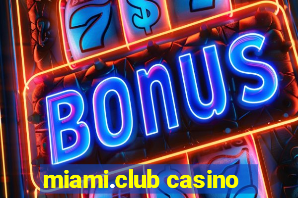 miami.club casino