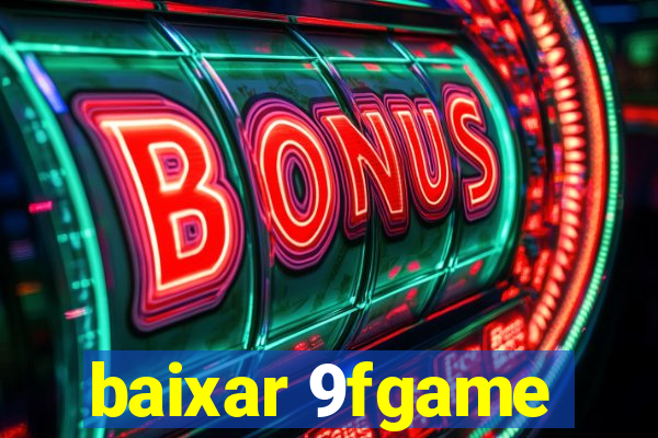 baixar 9fgame