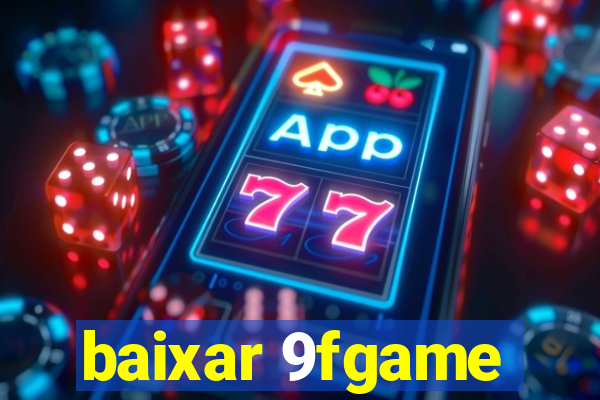 baixar 9fgame