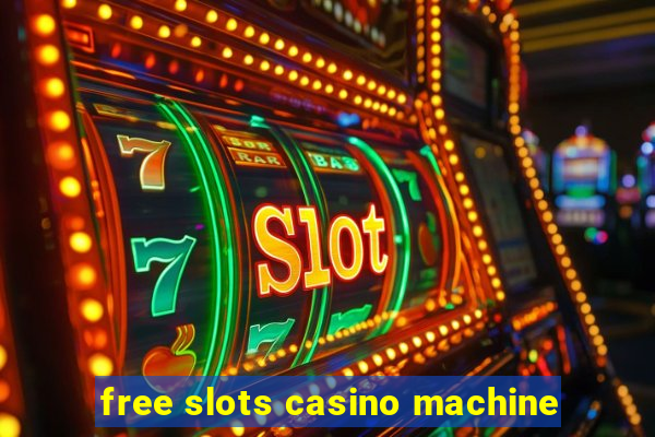 free slots casino machine