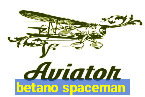 betano spaceman