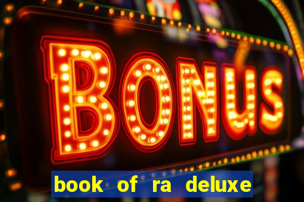 book of ra deluxe 10 slot