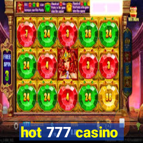 hot 777 casino