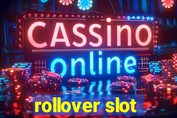 rollover slot