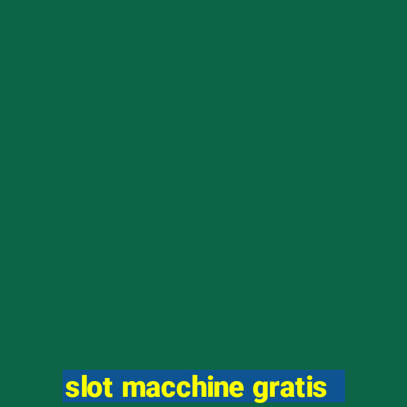 slot macchine gratis