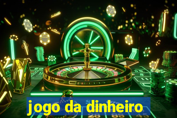 jogo da dinheiro