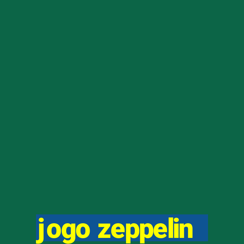 jogo zeppelin