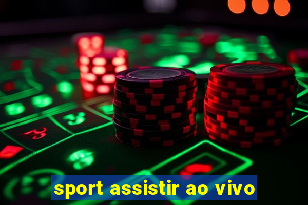 sport assistir ao vivo