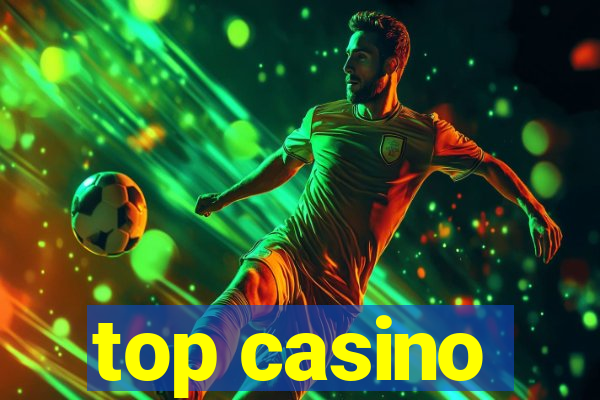 top casino