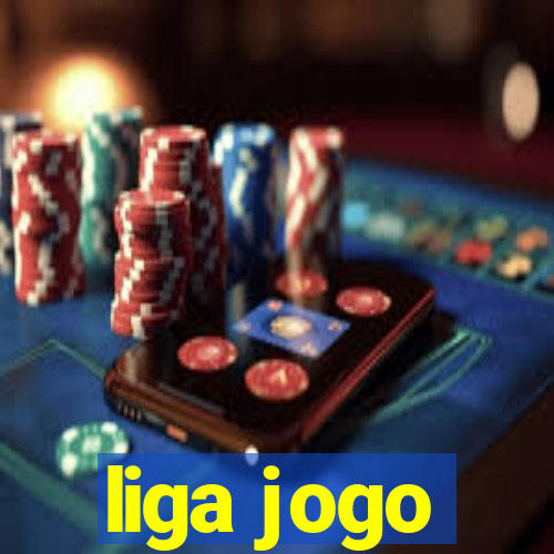 liga jogo