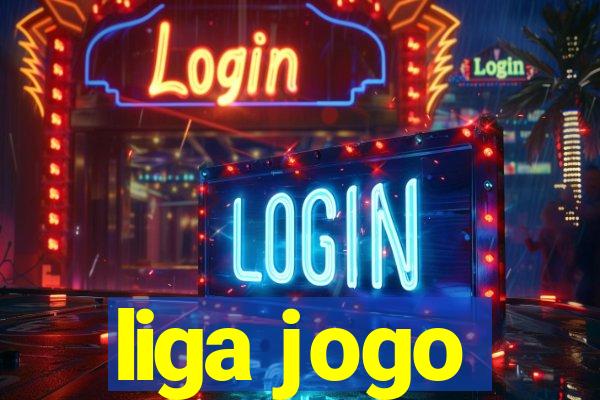 liga jogo