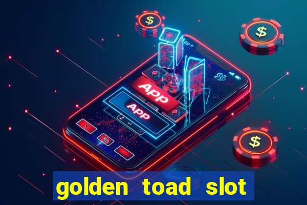 golden toad slot free play