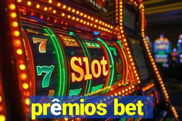 prêmios bet