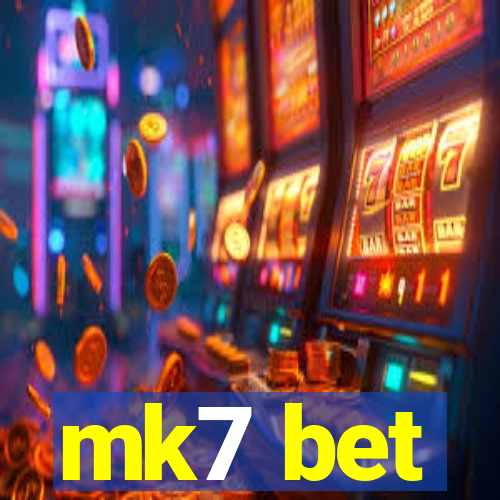 mk7 bet