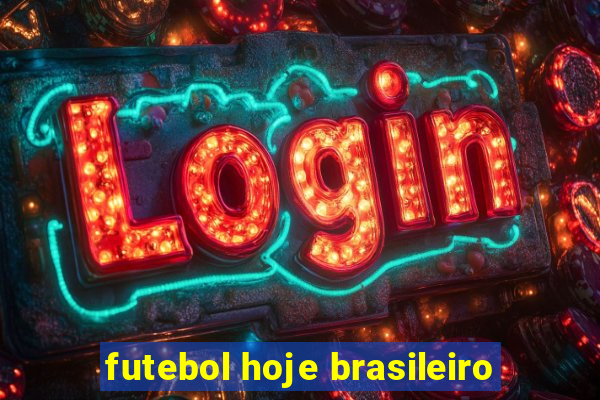 futebol hoje brasileiro