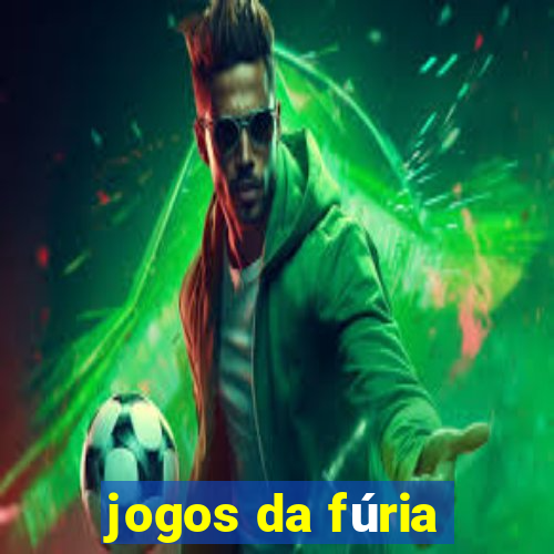 jogos da fúria