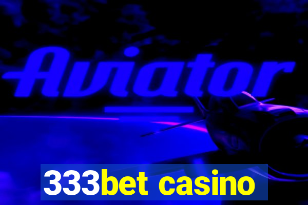 333bet casino