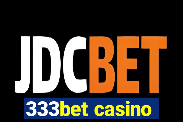 333bet casino