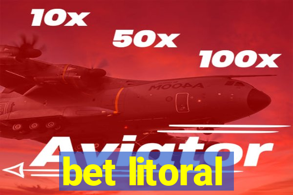 bet litoral