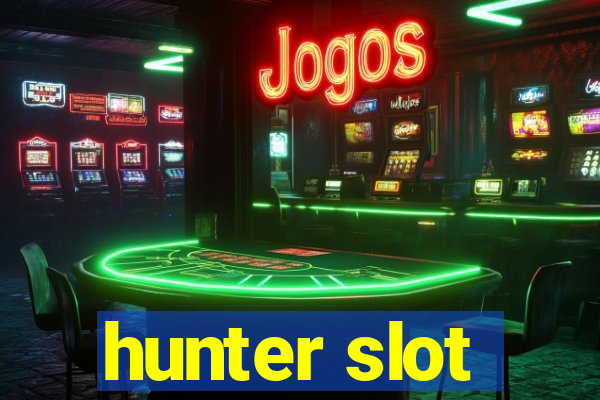 hunter slot