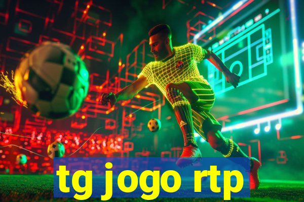 tg jogo rtp