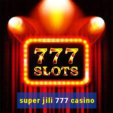 super jili 777 casino