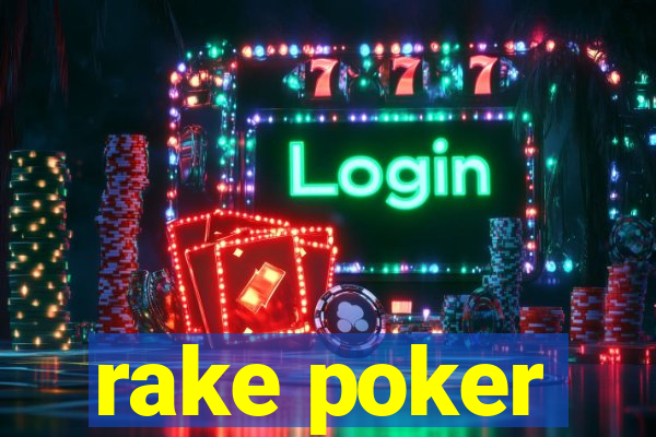 rake poker