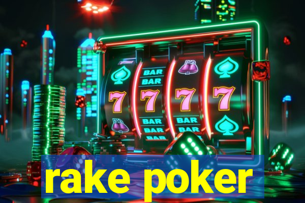 rake poker