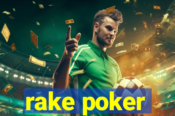 rake poker