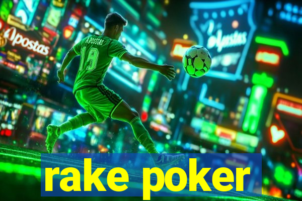 rake poker