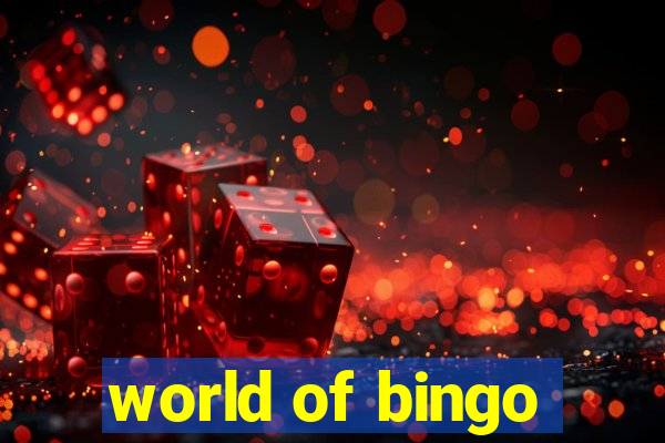 world of bingo