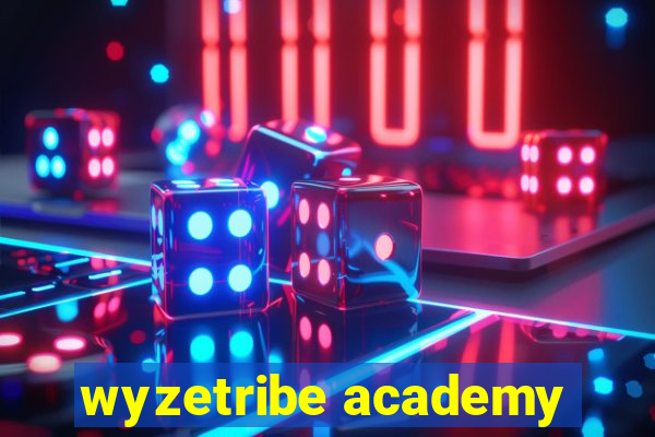 wyzetribe academy