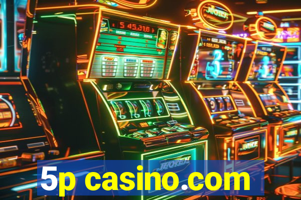 5p casino.com