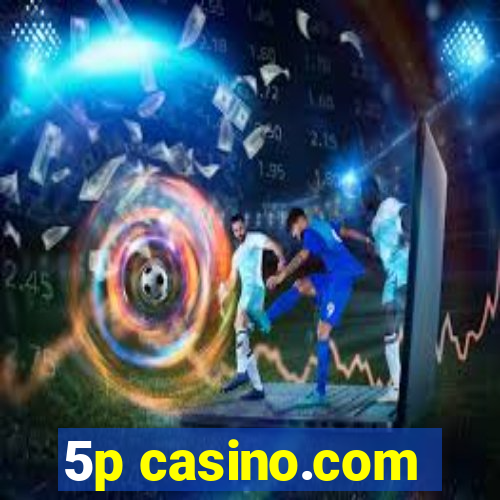 5p casino.com