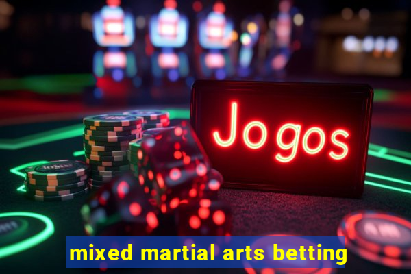 mixed martial arts betting