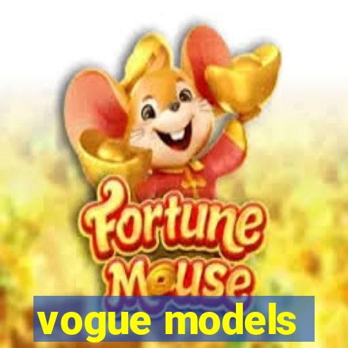 vogue models