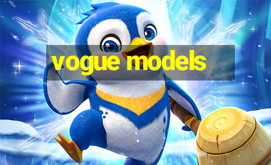 vogue models