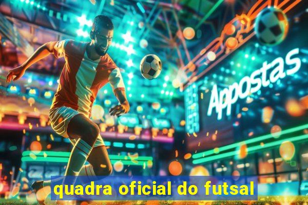 quadra oficial do futsal