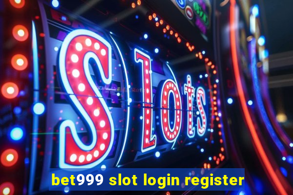 bet999 slot login register