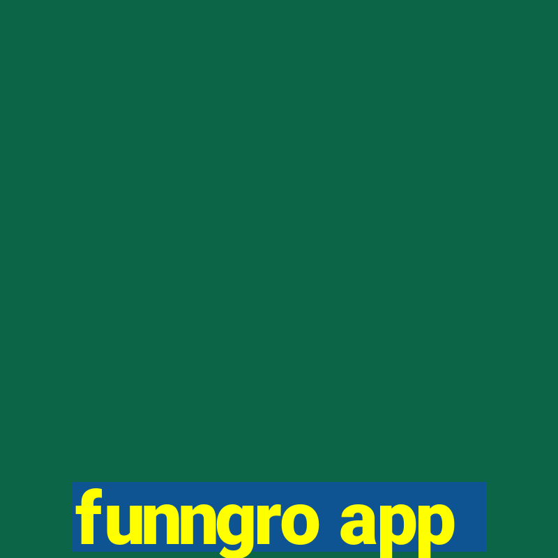 funngro app