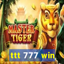 ttt 777 win