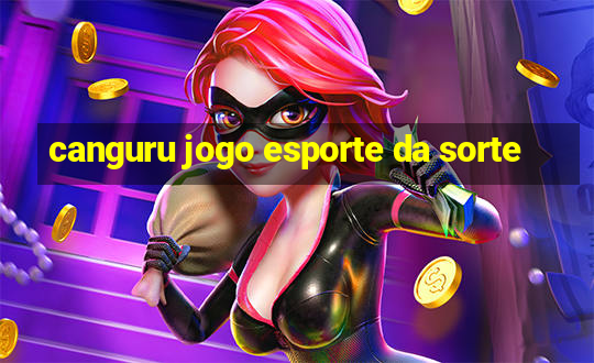 canguru jogo esporte da sorte