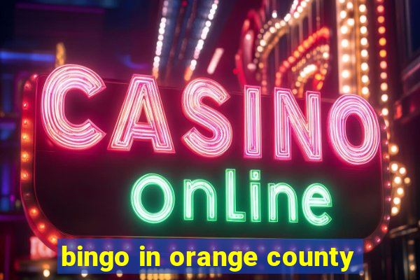 bingo in orange county