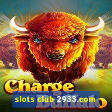 slots club 2933.com