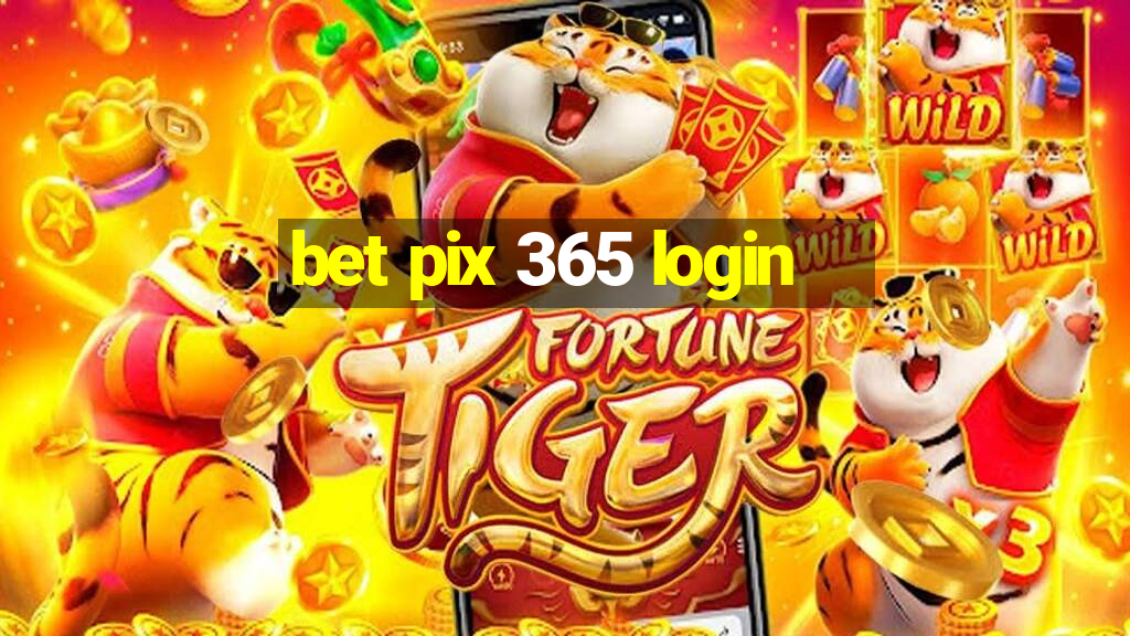 bet pix 365 login