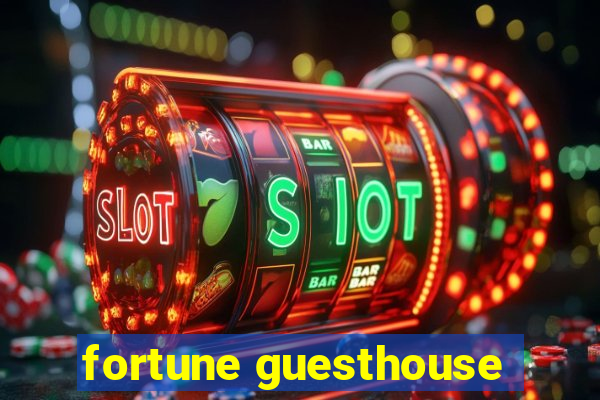 fortune guesthouse