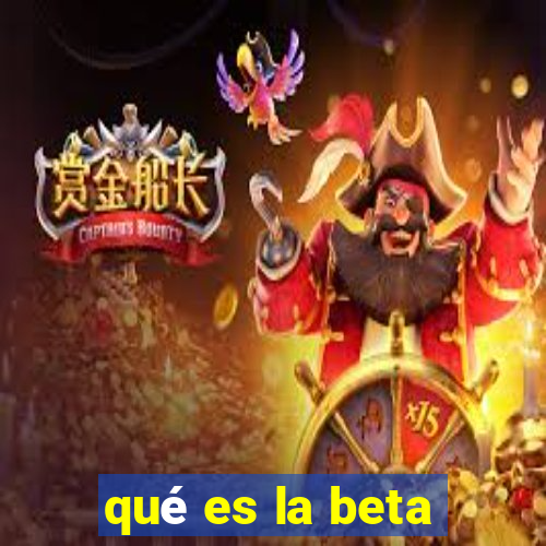 qué es la beta