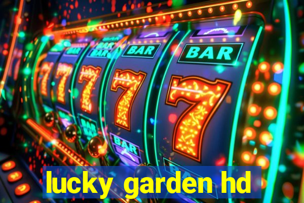 lucky garden hd